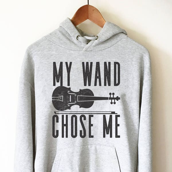 My Wand (Violin) Chose Me Unisex Hoodie - Violinist gift, Violin shirt, Violin gifts, Music teacher gift, Musician gift, Orchestra hoodie