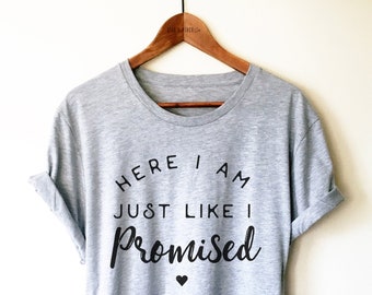 Soldier Girlfriend Shirt, Soldier Wife Gift, Here I Am Just Like I Promised, Military Shirt, Military Fiancee, Coming Home, Tank Top Hoodie
