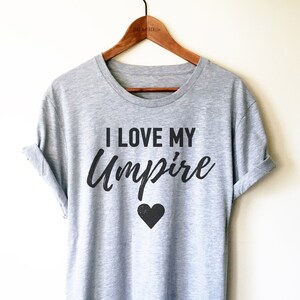 I Love My Umpire Shirt/Tank Top/Hoodie -Umpire Wife Shirt, Umpire Girlfriend Shirt, Umpire Gift, Baseball Umpire Shirt, Softball Umpire Gift
