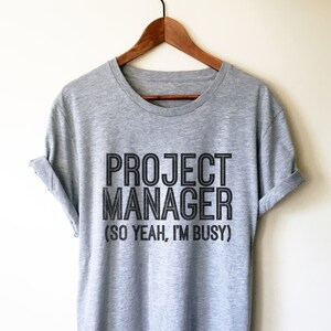 Project Manager Shirt - Project Manager Tee, Manager TShirt, Funny Coworker Gift, Boss Gifts, Funny Project Manager Gift, Manager Tee