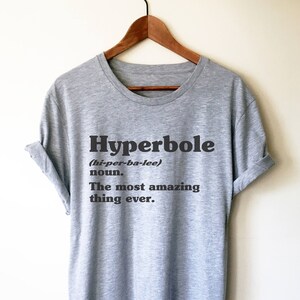 Hyperbole Dictionary Definition Unisex Shirt - Book Lover T Shirts, Book Lover Gift, English Teacher Shirt, Grammar, Vocabulary, Punctuation