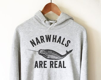 Narwhals Are Real Hoodie - Narwhal Shirt, Narwhal Gift, Baby Narwhal, Marine Shirt, Ocean Shirt, Marine Biologist Gift, Whale Shirt