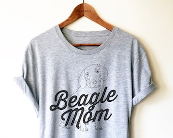 Beagle Mom Unisex Shirt -Funny Beagle Shirt, Dog Mama Shirt, Cute Beagle Shirt, Dog Lover Gift, I Love My Beagle, Beagle Gift, Pet Owner Tee