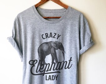 Crazy Elephant Lady Unisex Shirt - Elephant Shirt, Elephant Gift, Safari Shirt, Safari Gift, Zoo Shirt, Zoo Gift, Animal Shirt