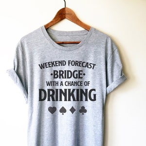 Shirt bridgeliefhebber/tanktop/hoodie - bridgeshirt, bridgespeler cadeau, grappig bridgecadeau, weekendvoorspelling brug met kans op drinken