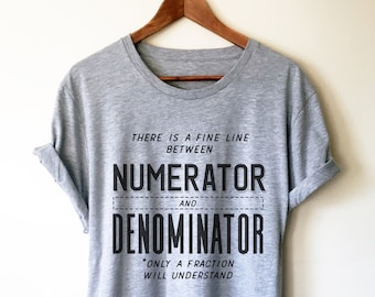 Chemise unisexe numérateur et dénominateur - T-shirt drôle de mathématiques, chemise mathématique drôle, chemises de geek mathématiques, tee-shirt de professeur de mathématiques, mathématiques, chemise de mathématiques