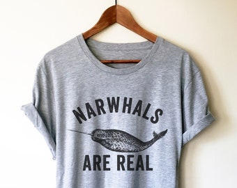 Narwhals Are Real Unisex Shirt - Narwhal Shirt, Narwhal Gift, Baby Narwhal, Marine Shirt, Ocean Shirt, Marine Biologist Gift, Whale Shirt