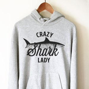 Crazy Shark Lady Hoodie - Shark Shirt, Shark Gift, Shark Birthday, Shark Week Shirt, Sea Shirt, Sea Gift