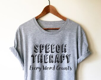 Speech Therapy Every Word Counts Unisex Shirt - SLP Shirt, Speech Language Pathologist Gift, Speech Pathologist, Speech Therapist Gift