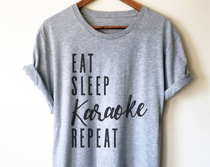 Eat Sleep Karaoke Repeat Unisex Shirt - Karaoke shirt, Karaoke singer, Karaoke gift, Music lover shirt, Music shirt, Music lover gift
