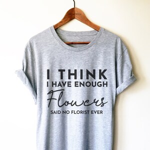 Shirt bloemist/tanktop/hoodie - bloemist cadeau, shirt tuinder, tuinder cadeau, bloem shirt, shirt tuinieren, grappig bloemist T-shirt