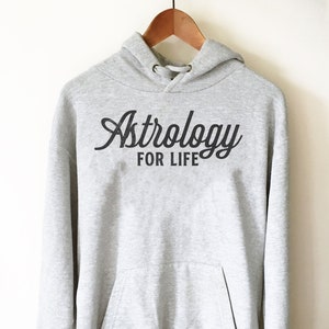 Astrologie für das Leben Hoodie - Astrologie Shirt, Astrologie Geschenke, Konstellation, Astronomie Geschenke, Horoskop, Sternzeichen, Sternzeichen Shirt