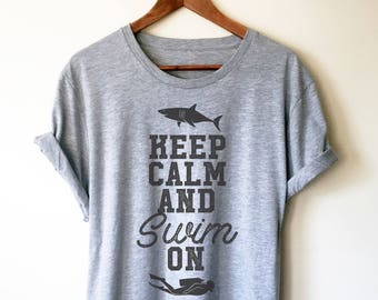 Keep Calm And Swim On Short-Unisex Shirt - Vacation Shirt, Swim Shirt, Surf Shirt, Swimming Shirt, Scuba Diving Shirt, Scuba Diver Gift