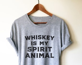 Whiskey Is My Spirit Animal Unisex Shirt -  Whiskey Shirt, Bourbon Shirt, Bourbon Lover Gift, Bourbon Shirt, Funny Drinking Shirt, Dad Shirt