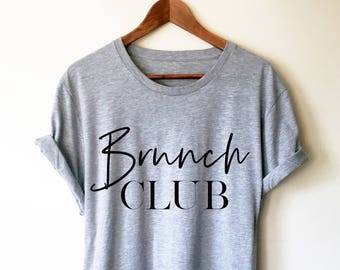 Brunch Club Unisex Shirt - Brunch Shirt, Sunday Brunch Shirt, Brunch and Bubbly Shirt, Funny Brunch Shirt, Breakfast Shirt