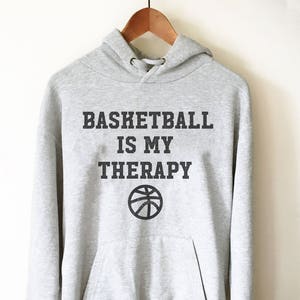 Basketball Is My Therapy Hoodie - Basketball Gifts, Basketball Team Gift, Basketball Shirts, Basketball Shirt, Basketball Gym, Gameday Shirt