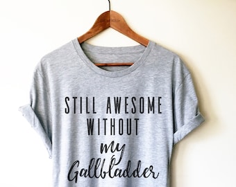 Gallbladder Surgery Shirt/Tank Top/Hoodie -  Post Surgery Shirt, Get Well Gift, Gallbladder Shirt, Hospital Shirt, Surgery Recovery Gift