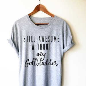 Gallbladder Surgery Shirt/Tank Top/Hoodie -  Post Surgery Shirt, Get Well Gift, Gallbladder Shirt, Hospital Shirt, Surgery Recovery Gift