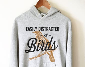 Facilement distrait par les oiseaux Unisex Hoodie - Chemise d’observation des oiseaux | Cadeau d’observation des oiseaux | Observation des oiseaux | Ornithologie | Cadeau amoureux des oiseaux | Chemise oiseau