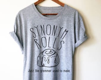 Synonym Rolls Unisex Shirt - Book lover t shirts - Book lover gift - Bookworm gift - Bibliophile - Grammar Vocabulary Punctuation