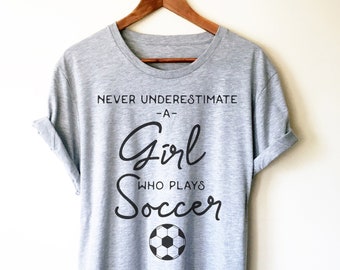 Girl Who Plays Soccer shirt/tanktop/hoodie - grappig voetbalshirt, shirts meisjes voetbalteam, cadeaus voetbalcoach, voetbalshirt voor haar