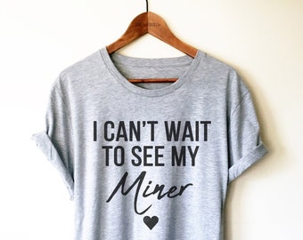 Mijnwerker Shirt/Tank Top/Hoodie - Mijnbouw Shirt, Mijnwerker Vrouw Shirt, Mijnwerker Vriendin Shirt, Mijnwerker Geschenken, Mijnwerker Verjaardagscadeau, Verrassing Shirt