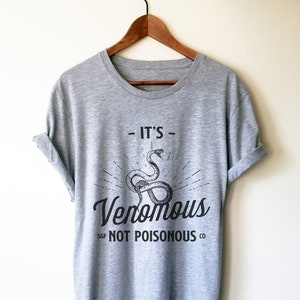 It’s Venomous Not Poisonous Unisex Shirt - Snake Shirt, Herpetology Shirt, Reptile Shirt, Zoology Shirt, Exotic Pets Shirt