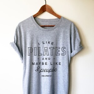 I Like Pilates & Maybe Like 3 People Unisex Shirt - Pilates Shirt, Pilates Gift, Pilates Clothes, Pilates Instructor, Pilates Workout