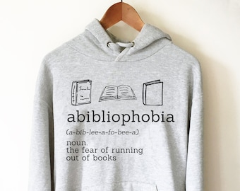 Abibliophobia Hoodie - book lover hoodie - book lover gift - reading shirt - book lover gifts - bookworm gift - bibliophile