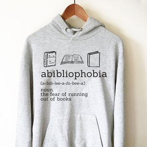 Abibliophobia Hoodie - book lover hoodie - book lover gift - reading shirt - book lover gifts - bookworm gift - bibliophile