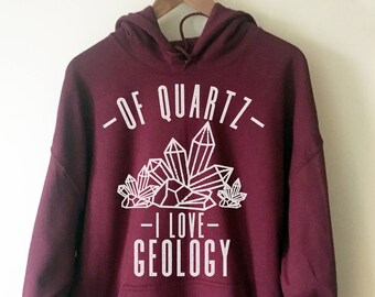 Van kwarts ik hou van geologie hoodie - geologie shirt, geologie hoodie, geoloog, geoloog cadeau, professor geologie, student geologie, woordspelingen geologie