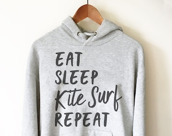 Eat Sleep Kite Surf Repeat Hoodie - Kitesurf Shirt, Kitesurf Gift, Kite Surf Shirt, Kite Surf Gift, Kite Shirt, Beach Shirt