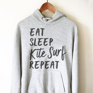 Eat Sleep Kite Surf Repeat Hoodie Kitesurf Shirt, Kitesurf Gift, Kite Surf Shirt, Kite Surf Gift, Kite Shirt, Beach Shirt image 1