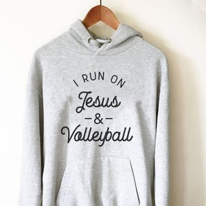 I Run On Jesus & Volleyball Hoodie- Volleyball shirt, Volleyball Mom Shirt, Volleyball Gift, Volleyball Player, Jesus Shirt, Christian Shirt