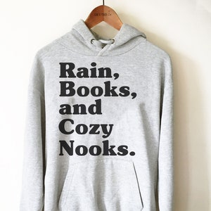 Leser Hoodie - Schriftsteller Shirt, Buch Geschenk, Bibliophiles Geschenk, Literarisches Geburtstagsgeschenk, Buch Weihnachtsgeschenk, Regen, Bücher und gemütliche Ecken