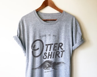 This Is My Otter Shirt Unisex Shirt - Otter Shirt, Otter Gift, Sea Otter Shirt, Significant Otter, Cute Otter Shirt, Otter Lover Gift