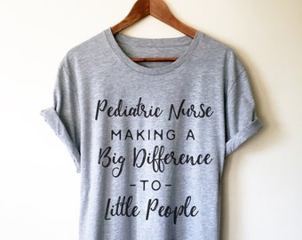 Pediatric Nurse Unisex Shirt - Pediatric Nurse Shirt, Pediatric Nurse Hoodie, Nurse Shirt, Nurse Gift, RN Shirt, Nursing School