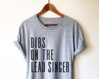 Camiseta unisex Dibs On The Lead Singer: camiseta de banda, camiseta de concierto, camisetas de concierto, cantante de banda principal, camiseta de festival de música, groupie de concierto