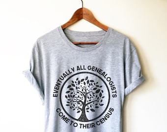 Chemise drôle de généalogie / débardeur / sweat à capuche - cadeaux généalogie, chemise généalogiste, chemise arbre généalogique, tous les généalogistes viennent à leur recensement