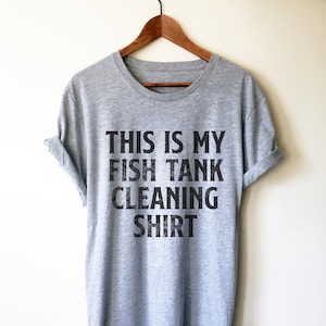 Esta é minha camisa de limpeza de aquário Camisa unissex - Camisa de aquário, camisa de peixe, presente para amantes de peixes, camisa de peixe tropical, peixe de estimação, aquário