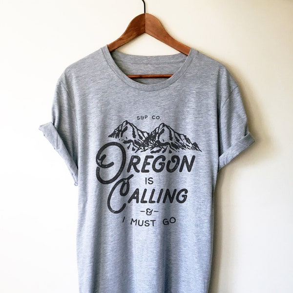 Oregon Is Calling And I Must Go Unisex Shirt - Oregon Shirt, Oregon Gifts, Oregon State Shirt, Portland Shirt, Oregon Coast