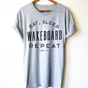 Wakeboarding Shirt / Tank Top / Hoodie - Wakeboarder Shirt, Watersports Shirt, Wakeboarding Gift, Eat Sleep Wakeboard Repeat Shirt