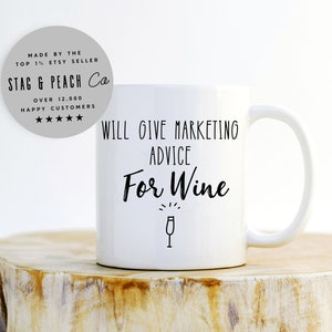 Funny Marketing Manager Mug - Marketing Advice For Wine Coffee Mug, Funny Marketer Gift, Marketing Assistant Gift, Humorous Coworker Mug
