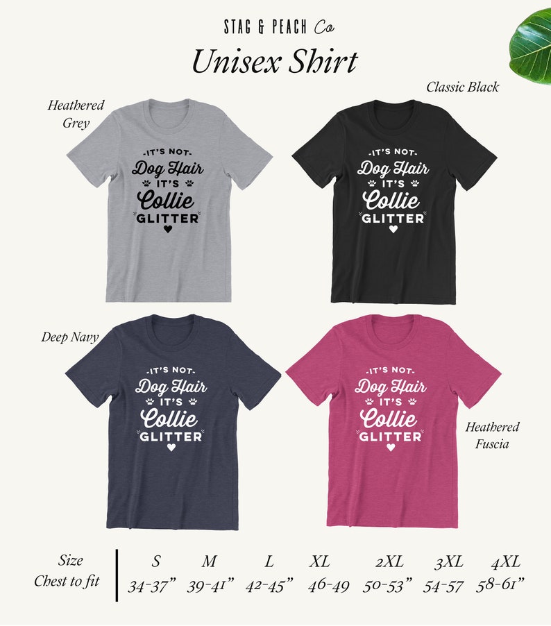 Puede incluir: Camiseta unisex con un gr&aacute;fico que dice "No es pelo de perro, es brillo de Collie." La camiseta est&aacute; disponible en cinco colores: gris jaspeado, negro cl&aacute;sico, azul marino oscuro, fucsia jaspeado y blanco. La camiseta est&aacute; disponible en tallas S-4XL. La tabla de tallas muestra las medidas de pecho a ajustar en pulgadas.