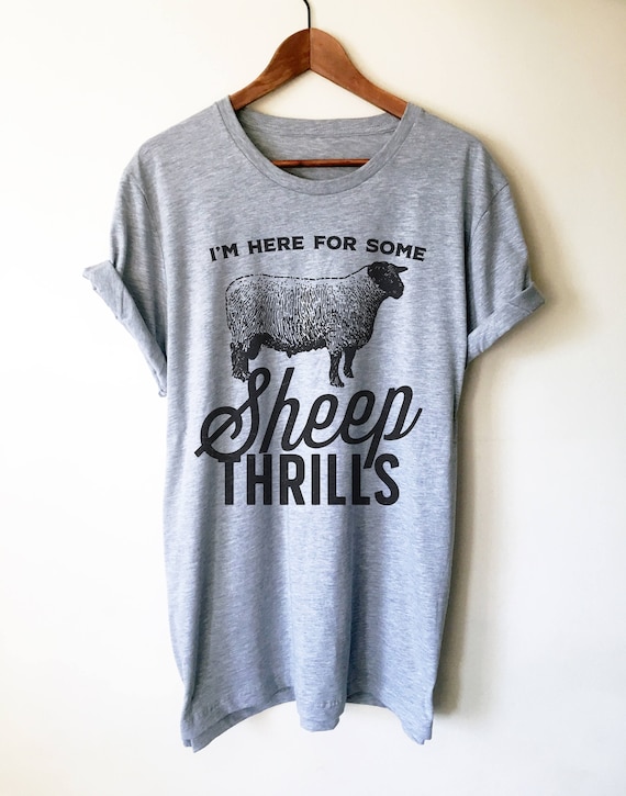 I'm Here For Some Sheep Thrills Unisex Shirt - Sheep shirt | Sheep lovers gifts | Farm shirt | Lamb shirt | Gift for farmer | Farming Shirt