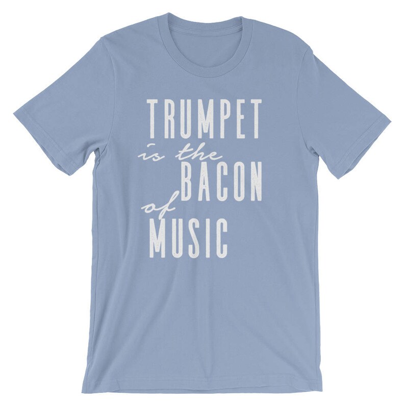 Trumpet Is The Bacon Of Music Unisex Shirt Trumpet shirt, Trumpet gift, Trumpet player, Trumpet tee, Musician gift, Marching band shirt image 5