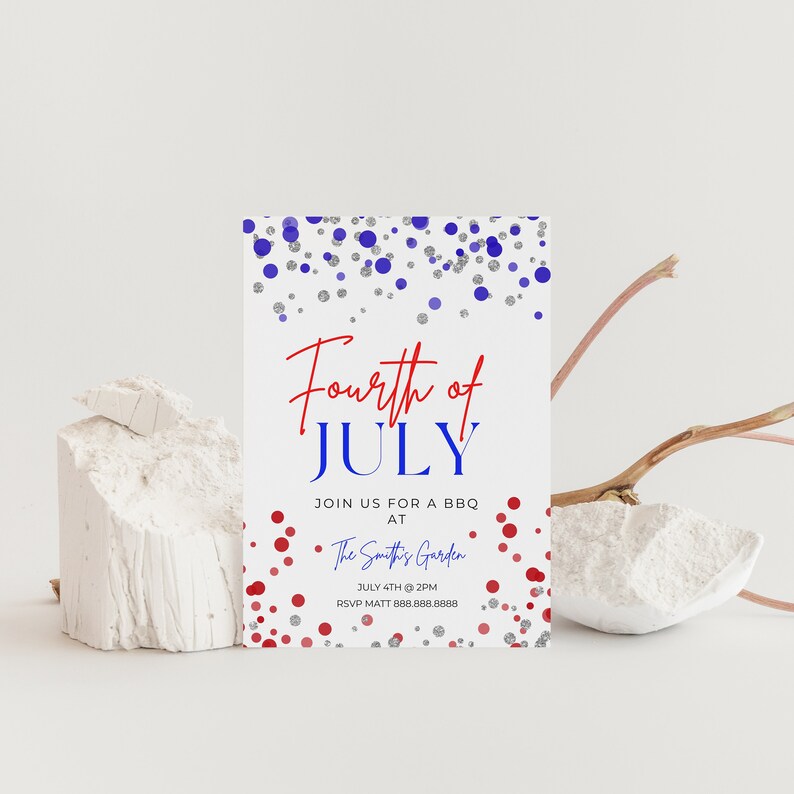 May include: Fourth of July BBQ invitation with red, white, and blue confetti. The invitation reads "Fourth of July" in red and blue lettering. The text also includes "Join us for a BBQ at The Smith's Garden, July 4th at 2PM. RSVP Matt 888.888.8888."