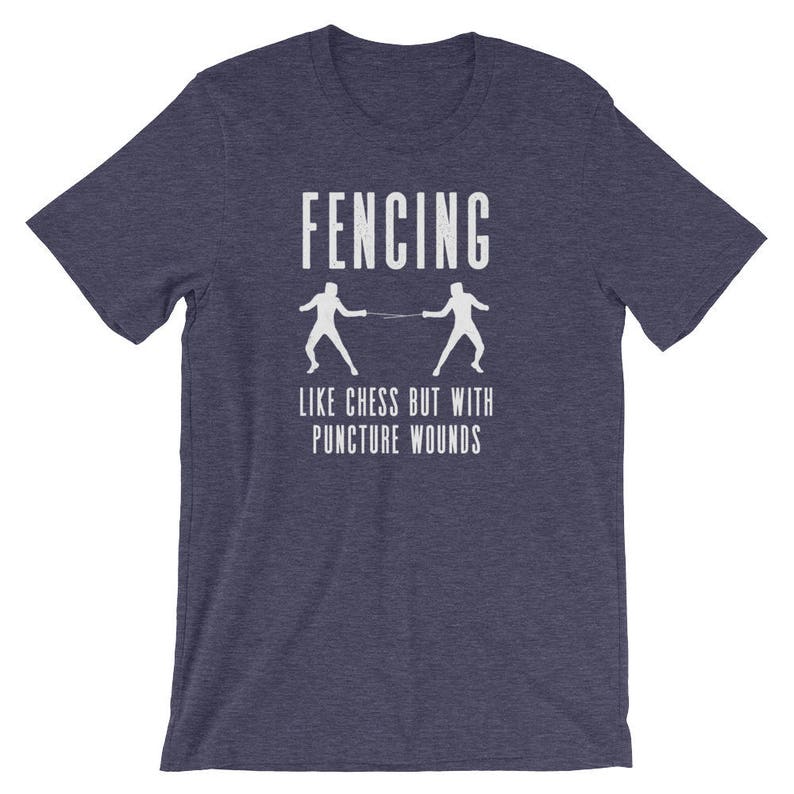 Fencing Like Chess but With Puncture Wounds Unisex Shirt Etsy