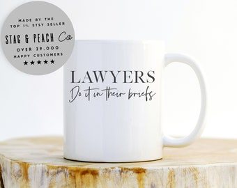 Funny Lawyer Mug, Law Mug, Law School Mug, Lawyer Gift, Attorney Gift, Law Coffee Mug, Lawyer Thank You, Lawyers Do It In Their Briefs Mug