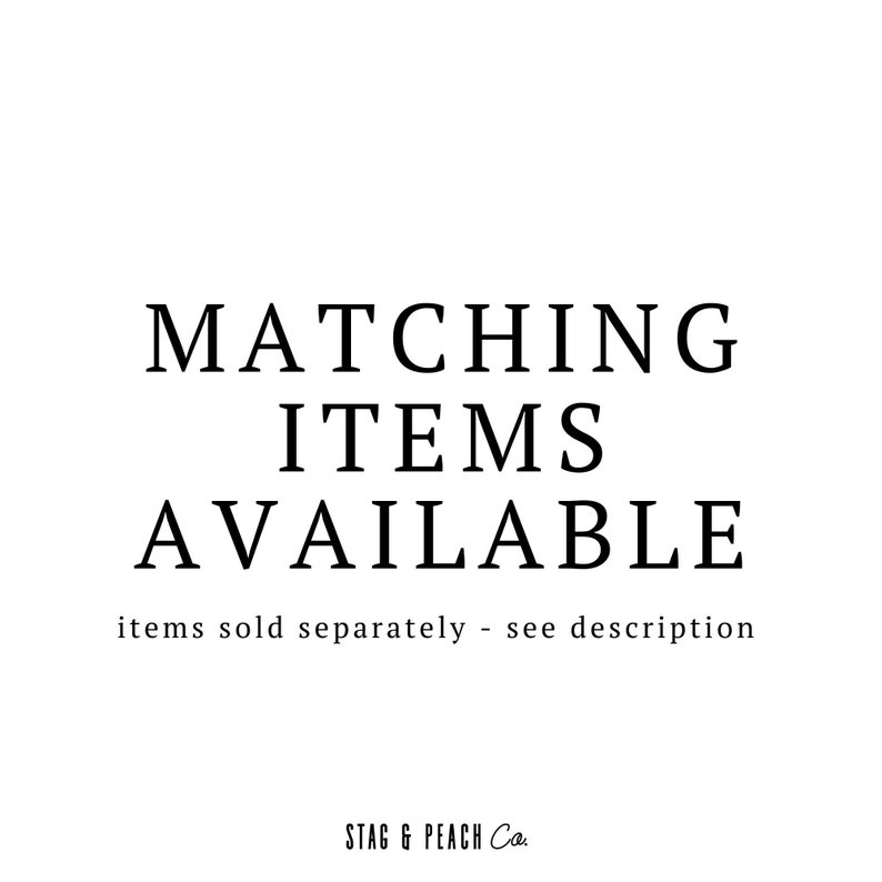 Pode incluir: Gr&aacute;fico de texto que diz "Itens correspondentes dispon&iacute;veis" com o slogan "itens vendidos separadamente - veja a descri&ccedil;&atilde;o" e o logotipo "Stag & Peach Co."